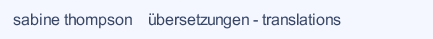 sabine thompson    &uuml;bersetzungen - translations